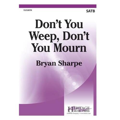 Dont You Weep Dont You Mourn SATB (Octavo)