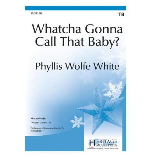 Whatcha Gonna Call That Baby? TB (Octavo)