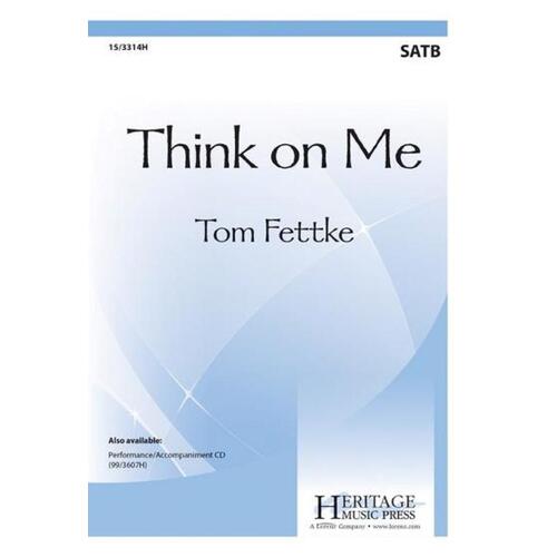 Think On Me SATB (Octavo)