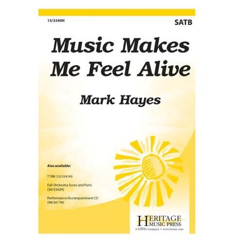 Music Makes Me Feel Alive SATB (Octavo)