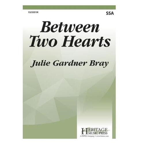 Between Two Hearts SSA (Octavo)