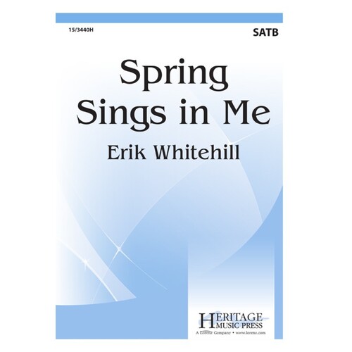 Spring Sings In Me SATB (Octavo)