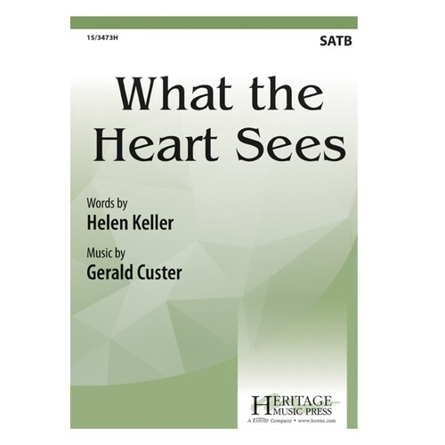 What The Heart Sees SATB (Octavo)