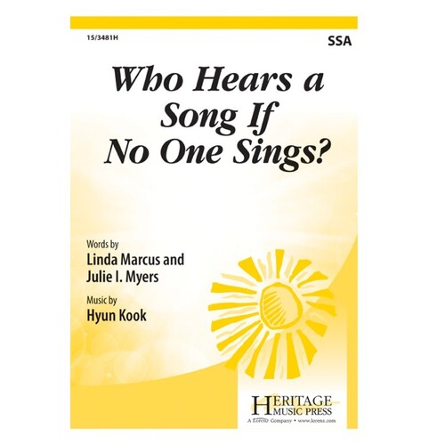Who Hears A Song If No One Sings? SSA (Octavo)