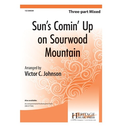 Suns Comin Up On Sourwood Mountain 3 Part Mixed (Octavo)