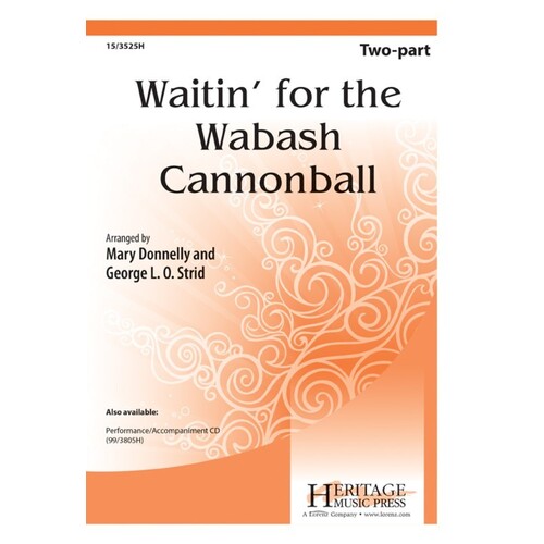 Waitin For The Wabash Cannonball 2 Part (Octavo)