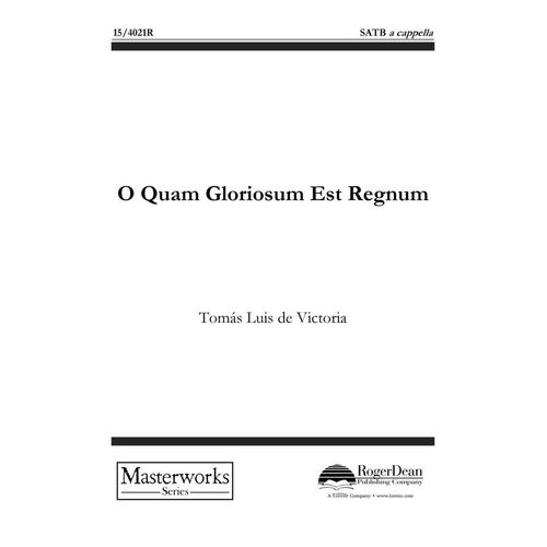 O Quam Gloriosum Est Regnum SATB A Cappella (Octavo)
