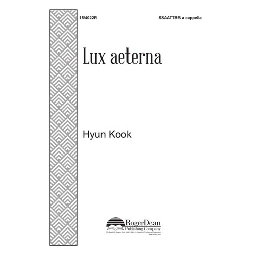 Lux Aeterna SSAATTBB A Cappella (Octavo)