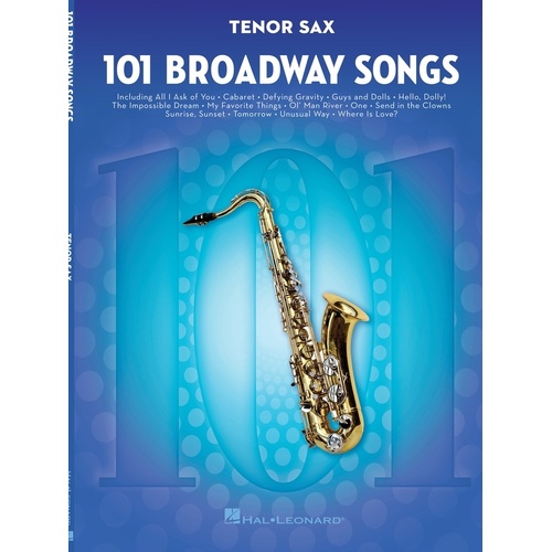 101 Broadway Songs For Tenor Sax 