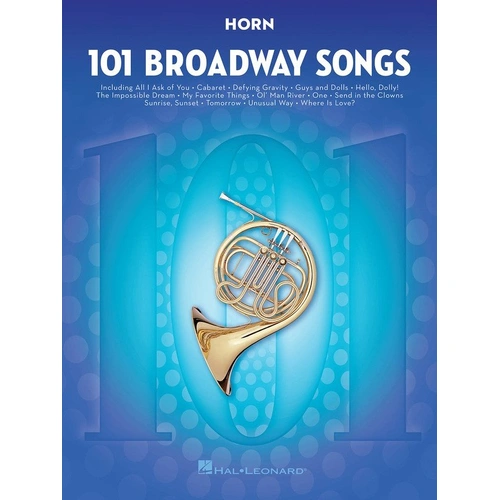 101 Broadway Songs for Horn by Hal Leonard, 112 pages, includes classics like Any Dream Will Do, Defying Gravity, and more.