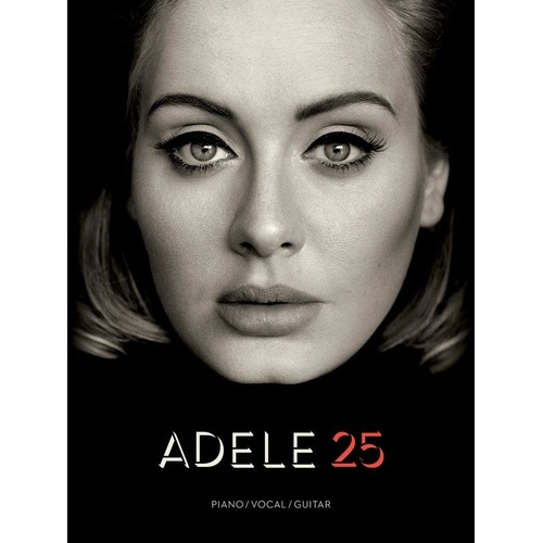 Adele - 25 PVG Songbook for Piano and Guitar, 72 Pages, Hal Leonard