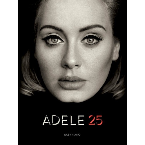 Adele - 25 Easy Piano Songbook by Hal Leonard, 64 Pages, Includes "Hello" and 9 Other Tracks