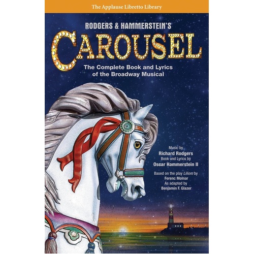 Rodgers and Hammersteins Carousel Book/Lyrics (Softcover Book)