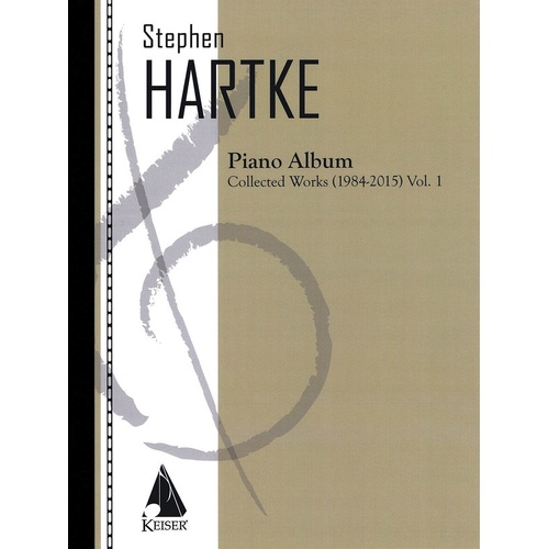 Hartke Piano Album Vol 1 Works 1984-2015 (Softcover Book)