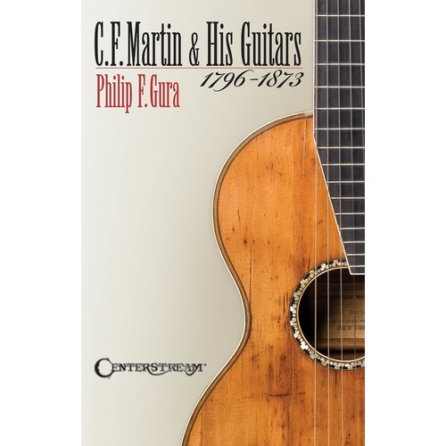 Cf Martin and His Guitars 1796-1873 (Softcover Book)