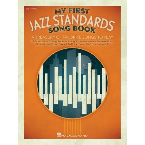 My First Jazz Standards Songbook - Easy Piano Collection with 24 Classic Tunes and Full-Color Illustrations