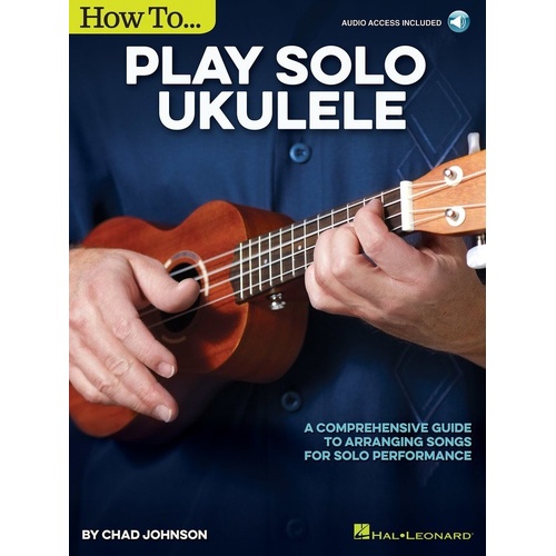 How to Play Solo Ukulele by Hal Leonard - 96 Pages, Standard Notation & TAB, Intermediate Level, Includes Popular Songs and Audio Tracks
