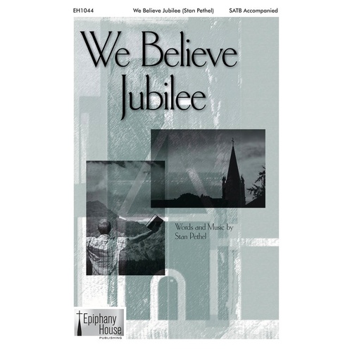 We Believe Jubilee SATB (Octavo)