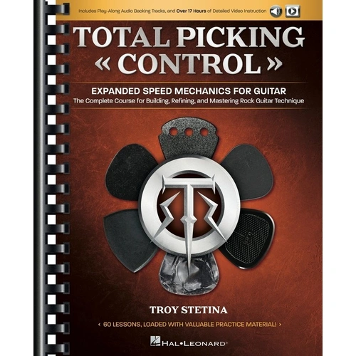 Total Picking Control: Expanded Speed Mechanics for Guitar by Troy Stetina