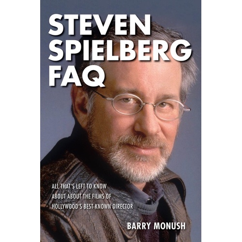 Steven Spielberg FAQ (Softcover Book)