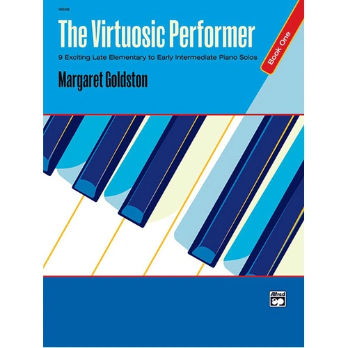 The Virtuosic Performer Book 1 - Piano Solo for Late Elementary and Early Intermediate Pianists