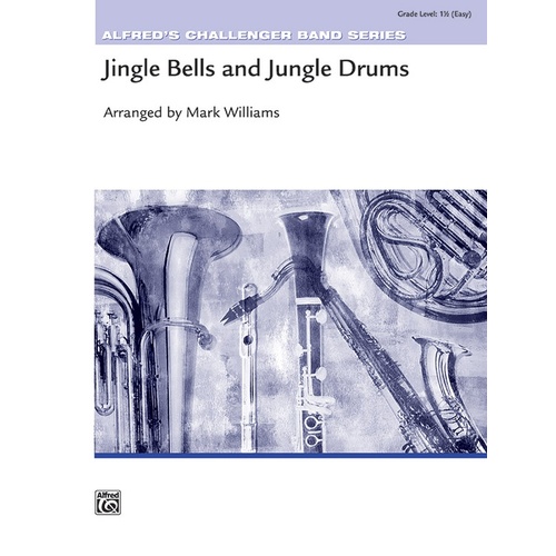 Jingle Bells And Jungle Drums Concert Band Gr 1.5