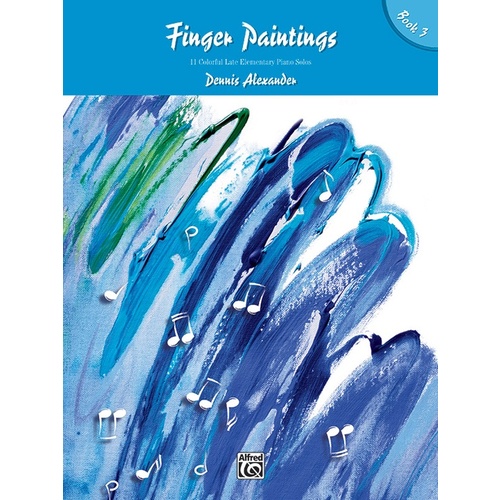 Finger Paintings Book 3  Piano