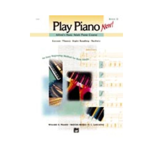 Alfred's Basic Adult Play Piano Now! Book 2 - E. L. Lancaster, Morton Manus, Willard A. Palmer - Spiral Bound