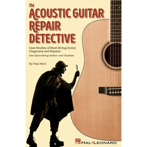 Acoustic Guitar Repair Detective Book by Hal Leonard - 82 Pages