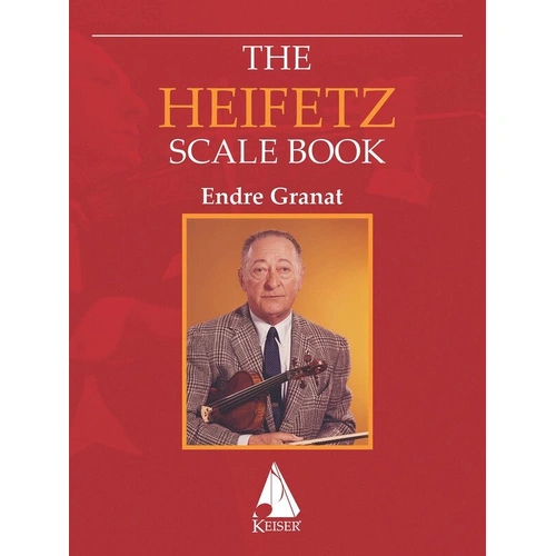 Heifetz Scale Book for Violin by Endre Granat - 64 Pages, Master Class in Virtuoso Technique