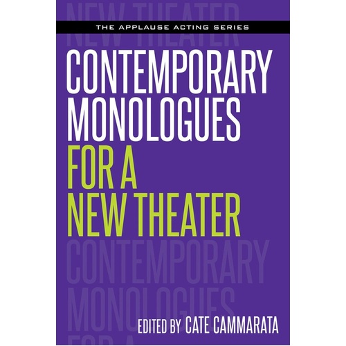 Contemporary Monologues For A New Theater (Softcover Book)