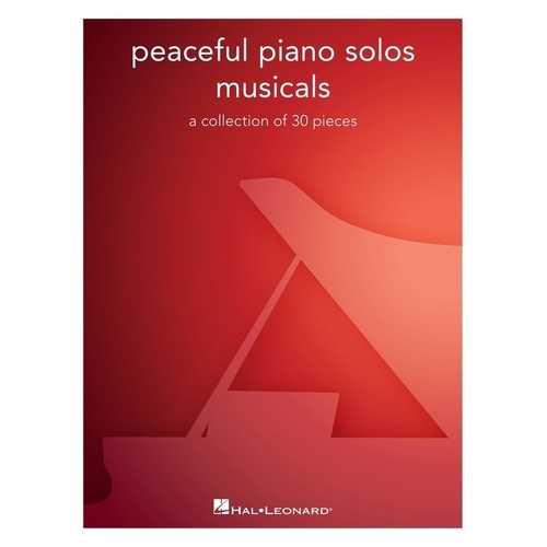 Peaceful Piano Solos: Musicals by Hal Leonard - 30 Tender Songs for Solo Piano, 104 Pages