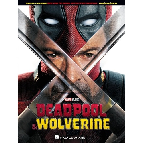 Deadpool & Wolverine Movie Soundtrack Songbook for Piano, Vocal & Guitar - 15 Tracks, 80 Pages, Hal Leonard