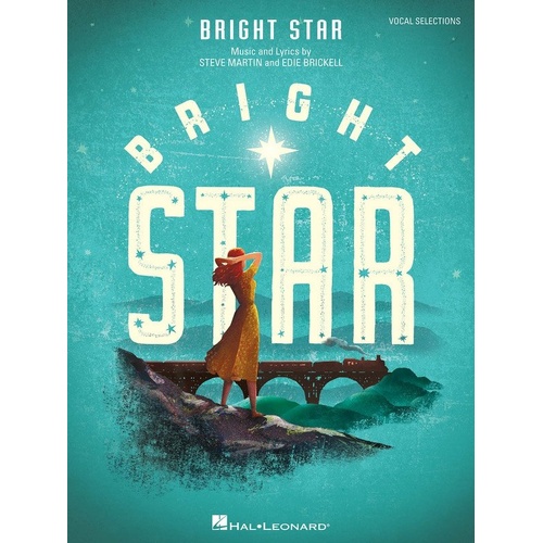 Bright Star Vocal Selections Songbook for Piano - 15 Songs Arranged for Piano/Vocal, Published by Hal Leonard, 128 Pages