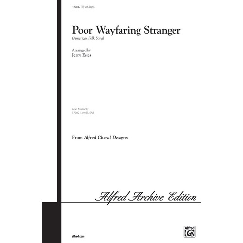 Poor Wayfaring Stranger TTB Arr Estes