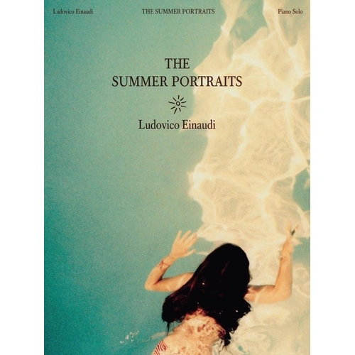 Ludovico Einaudi - The Summer Portraits Piano Solos Sheet Music