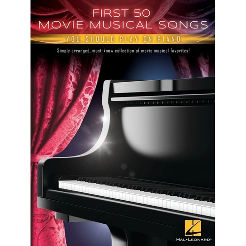 First 50 Movie Musical Songs You Should Play on Piano by Hal Leonard, 256 pages, features classic and contemporary film musical arrangements.