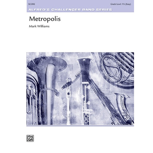 Metropolis Concert Band Gr 1.5 Conductor Score