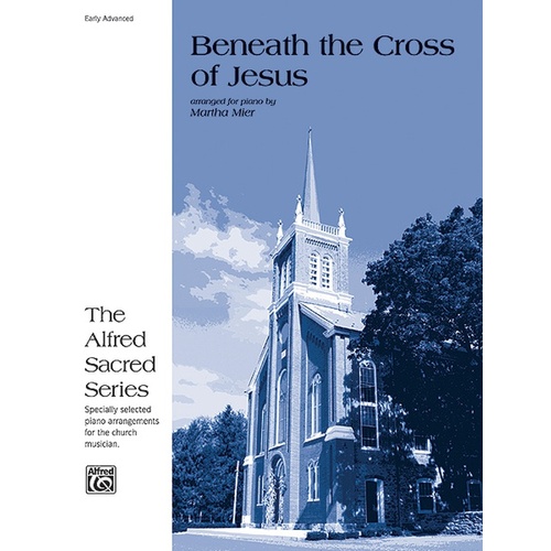 Beneath the Cross of Jesus - Piano Sheet Music