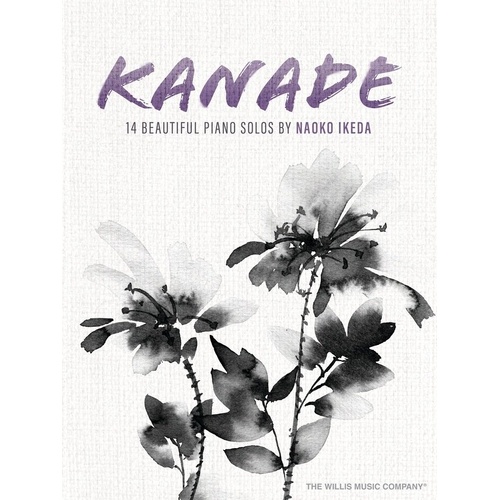 Kanade 14 Beautiful Piano Solos by Naoko Ikeda, Piano Solo, 40 Pages, Willis Music