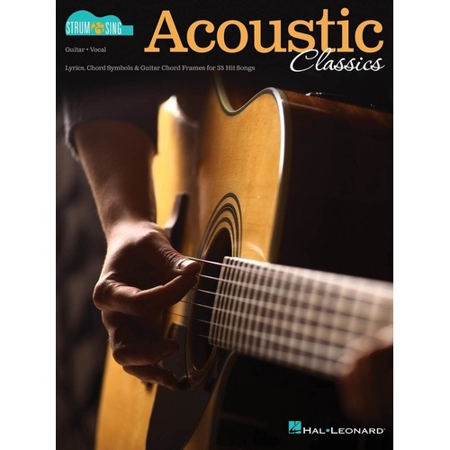 Acoustic Classics Strum & Sing Guitar Songbook by Hal Leonard - 35 Songs with Lyrics & Chords, 96 Pages