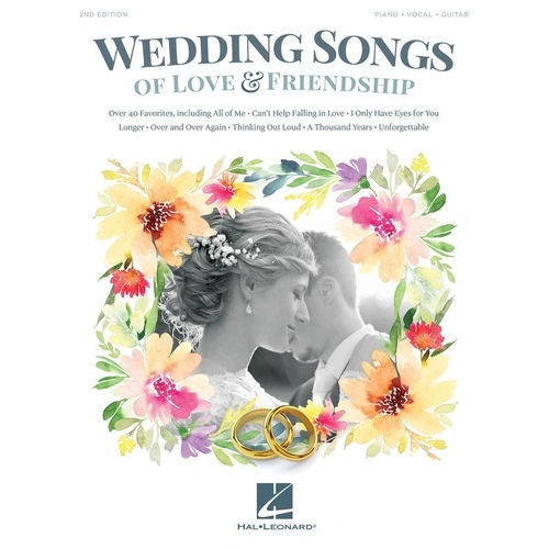 Wedding Songs of Love & Friendship - 2nd Edition for Guitar & Piano, 224 pages, includes over 40 love songs suitable for weddings.