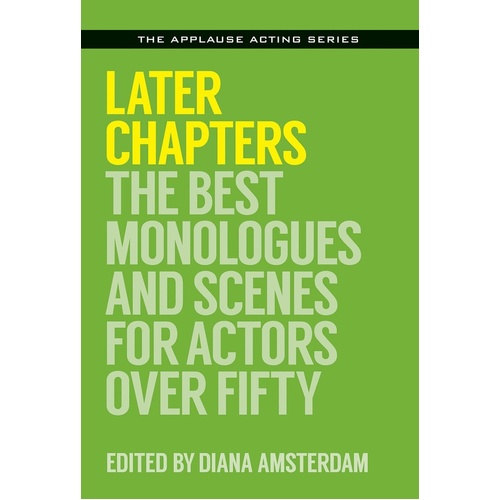 Later Chapters Monologues And Scenes Actors Over 50 (Softcover Book)