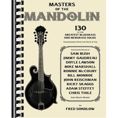 Masters of the Mandolin - 130 Mandolin Solos Transcribed Note-for-Note in Tab, 184 Pages, Hal Leonard