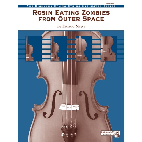 Rosin Eating Zombies From Outer Space String Orchestra Gr 3