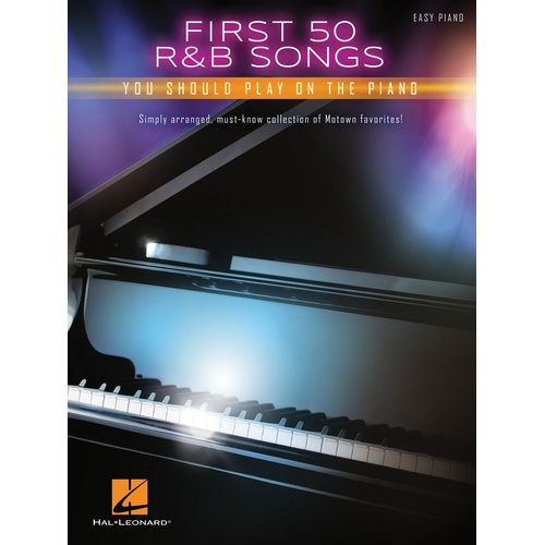 First 50 R&B Songs You Should Play On Piano (Softcover Book)