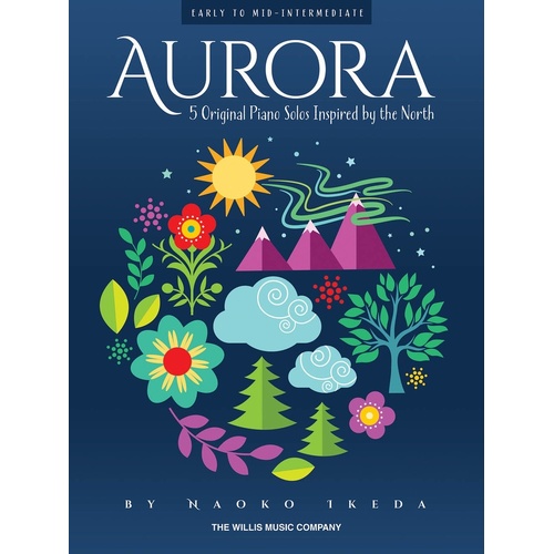 Aurora 5 Original Piano Solos Inspired By North (Softcover Book)