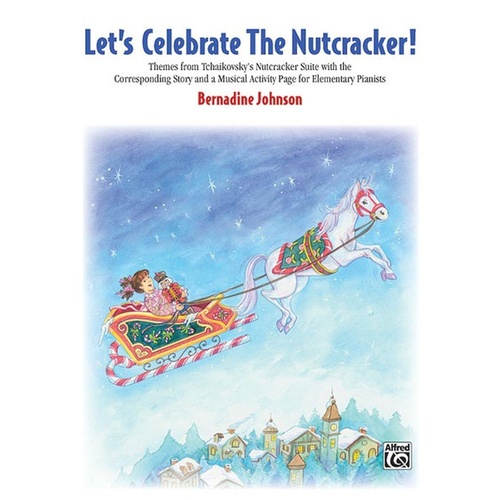 Lets Celebrate The Nutcracker Ps