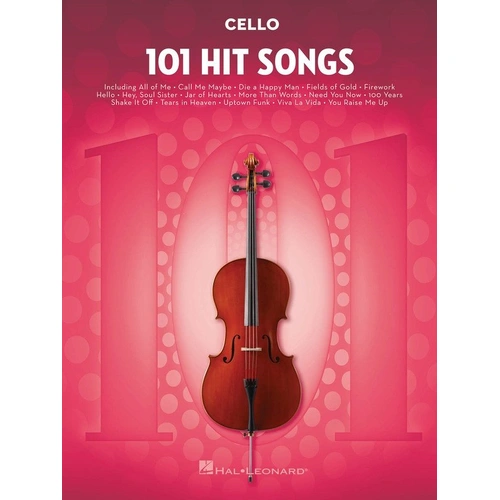 101 Hit Songs for Cello by Hal Leonard