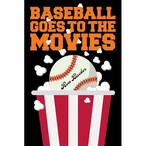 Baseball Goes To The Movies (Softcover Book)